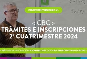 Imagen promocional del Centro Universitario Vicente López para las inscripciones al CBC del segundo cuatrimestre 2024, con un profesor enseñando frente a una pizarra.