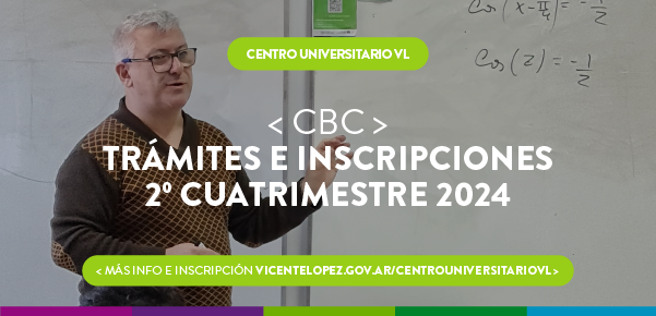 Imagen promocional del Centro Universitario Vicente López para las inscripciones al CBC del segundo cuatrimestre 2024, con un profesor enseñando frente a una pizarra.