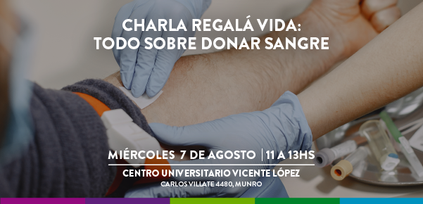 Primer plano de un brazo al que se le está extrayendo sangre, promocionando la charla sobre la donación de sangre que se llevará a cabo el miércoles 7 de agosto en el Centro Universitario Vicente López.